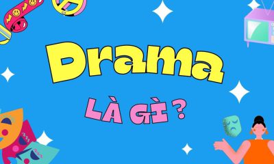 Drama là gì? Ý nghĩa một số thuật ngữ drama thường dùng