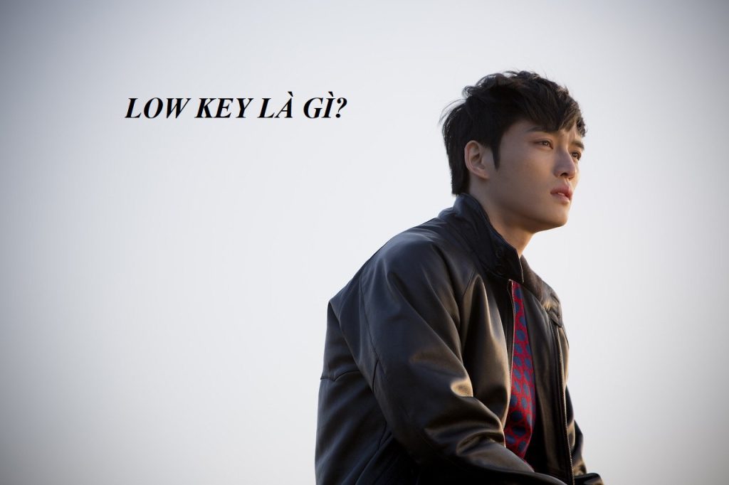 Low key là gì, Low key boy, Low key boy là gì