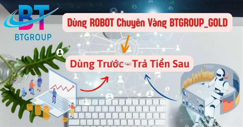 Siêu phẩm robot chuyên vàng nhà BTGroup - Tung Tăng