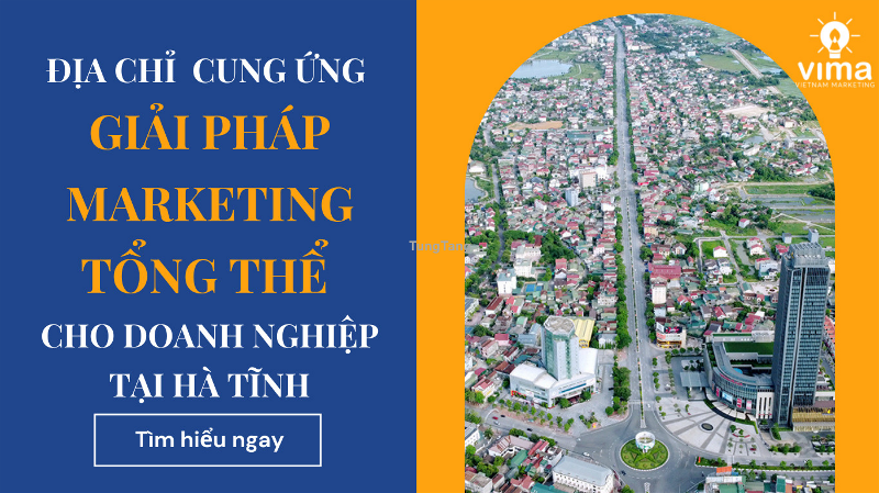Cung ứng giải pháp Marketing tổng thể cho doanh nghiệp tại Hà Tĩnh - Tung Tăng